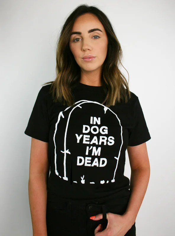 In Dog Years I'm Dead Unisex Tee